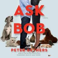 Ask Bob di Peter Gethers edito da Blackstone Audiobooks