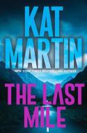 The Last Mile di Kat Martin edito da KENSINGTON PUB CORP