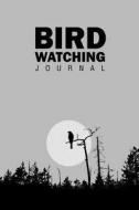 Bird Watching Journal di Chiquita Publishing edito da Createspace
