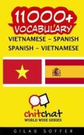 11000+ Vietnamese - Spanish Spanish - Vietnamese Vocabulary di Gilad Soffer edito da Createspace