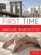 First Time: Ian's Story di Abigail Barnette edito da Tantor Audio