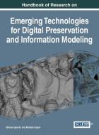 Handbook of Research on Emerging Technologies for Digital Preservation and Information Modeling edito da Information Science Reference