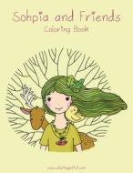 SOPHIA AND FRIENDS COLORING BOOK 1 di NICK SNELS edito da LIGHTNING SOURCE UK LTD