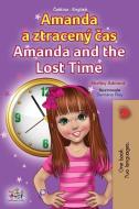 AMANDA AND THE LOST TIME CZECH ENGLISH di SHELLEY ADMONT edito da LIGHTNING SOURCE UK LTD