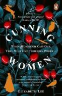 Cunning Women di Elizabeth Lee edito da Random House UK Ltd