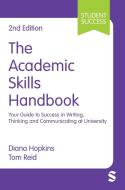 The Academic Skills Handbook di Diana Hopkins, Tom Reid edito da SAGE Publications Ltd