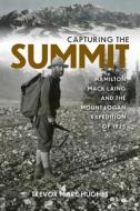Capturing The Summit di Trevor Marc Hughes edito da Ronsdale Press
