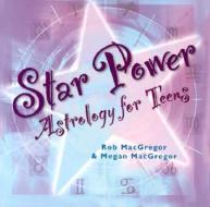 Star Power di Rob MacGregor edito da Career Press