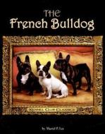 The French Bulldog di Muriel P. Lee edito da Kennel Club Books