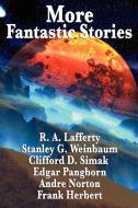 More Fantastic Stories di Frank Herbert, Clifford D. Simak, Andre Norton edito da Wilder Publications