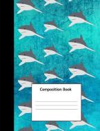 Composition Book: Shark, Notebook for Boys and Girls - Ages 7 - 13 di Practical Journals and Planners Press edito da LIGHTNING SOURCE INC