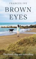Brown Eyes di Frances Ive edito da Five Press