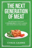 The Next Generation of Meat di Cyrus Cairns edito da Cyrus Cairns