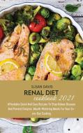 RENAL DIET COOKBOOK 2021 di Susan Davis edito da Susan Davis