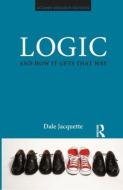 Logic and How It Gets That Way di Dale Jacquette edito da ACUMEN PUB