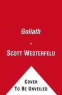 Goliath di Scott Westerfeld edito da Simon + Schuster UK