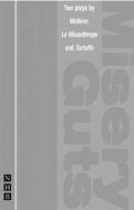 Misery Guts and Tartuffe di Liz Lochhead edito da Nick Hern Books