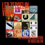 Led Zeppelin Vinyl: The Essential Collection di Ross Halfin edito da REEL ART PR LTD