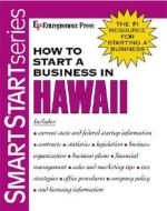 How To Start A Business In Hawaii di Entrepreneur Press edito da Entrepreneur Press
