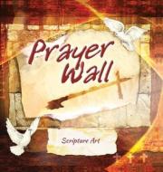 Prayer Wall edito da NATL LIB OF NEW ZEALAND