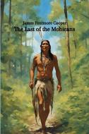 The Last of the Mohicans (Annotated) di James Fenimore Cooper edito da Jason Nollan