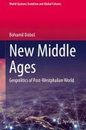 New Middle Ages di Bohumil Dobos edito da Springer International Publishing