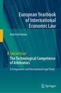 The Technological Competence of Arbitrators di Katia Fach Gómez edito da Springer International Publishing
