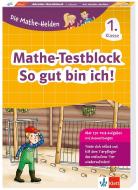 Die Mathe-Helden: Mathe-Testblock So gut bin ich! 1. Klasse edito da Klett Lerntraining