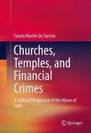 Churches, Temples, and Financial Crimes di Fausto Martin De Sanctis edito da Springer-Verlag GmbH