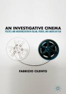 An Investigative Cinema di Fabrizio Cilento edito da Springer-Verlag GmbH