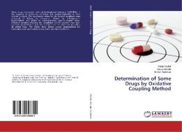 Determination of Some Drugs by Oxidative Coupling Method di Sahar Fadhel, Najwa Abdulla, Intidhar Sulaiman edito da LAP Lambert Academic Publishing