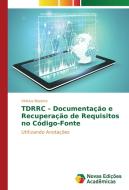 TDRRC - Documentação e Recuperação de Requisitos no Código-Fonte di Vinicius Bezerra edito da Novas Edições Acadêmicas