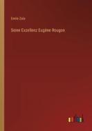 Seine Exzellenz Eugène Rougon di Emile Zola edito da Outlook Verlag