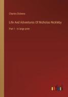 Life And Adventures Of Nicholas Nickleby di Charles Dickens edito da Outlook Verlag