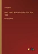 Reina Valera New Testament of the Bible 1858 di Anonymous edito da Outlook Verlag
