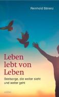 Leben lebt von Leben di Reinhold Bärenz edito da Echter Verlag GmbH