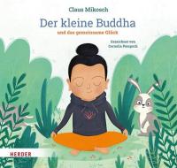Der kleine Buddha und das gemeinsame Glück di Claus Mikosch edito da Herder Verlag GmbH