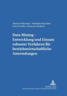 Data Mining di Johannes Ruhland, Matthias Hunscher, Peter Kischka, Thomas Wittmann edito da Lang, Peter GmbH