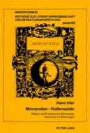 Minnerollen - Rollenspiele: Fiktion Und Funktion Im Minnesang Heinrichs Von Morungen di Hans Irler edito da Peter Lang Gmbh, Internationaler Verlag Der W