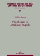 Periphrases in Medieval English di Michiko Ogura edito da Lang, Peter GmbH