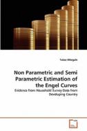 Non Parametric and Semi Parametric Estimation of the Engel Curves di Tukae Mbegalo edito da VDM Verlag