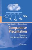 Comparative Placentation di Graham Burton, Peter Wooding edito da Springer Berlin Heidelberg