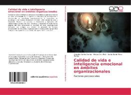 Calidad de vida e inteligencia emocional en ámbitos organizacionales di Griselda García García, Mireya Cruz Ruíz, Lucila María Pérez Muñoz edito da EAE