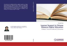 Learner Support in Chinese Distance Higher Education di Danqing Huang edito da LAP Lambert Academic Publishing