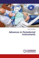 Advances in Periodontal Instruments di Varun Choudhary edito da LAP LAMBERT Academic Publishing