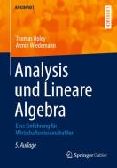 Analysis und Lineare Algebra di Thomas Holey, Armin Wiedemann edito da Springer-Verlag GmbH