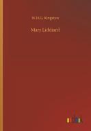 Mary Liddiard di W. H. G. Kingston edito da Outlook Verlag