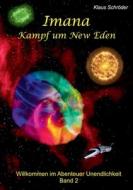 Imana ¿ Kampf um New Eden di Klaus Schröder edito da Books on Demand
