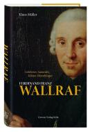 Ferdinand Franz Wallraf di Klaus Müller edito da Greven Verlag