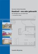Hauskauf - Neu oder gebraucht di Peter Burk, Günther Weizenhöfer edito da Fraunhofer Irb Stuttgart